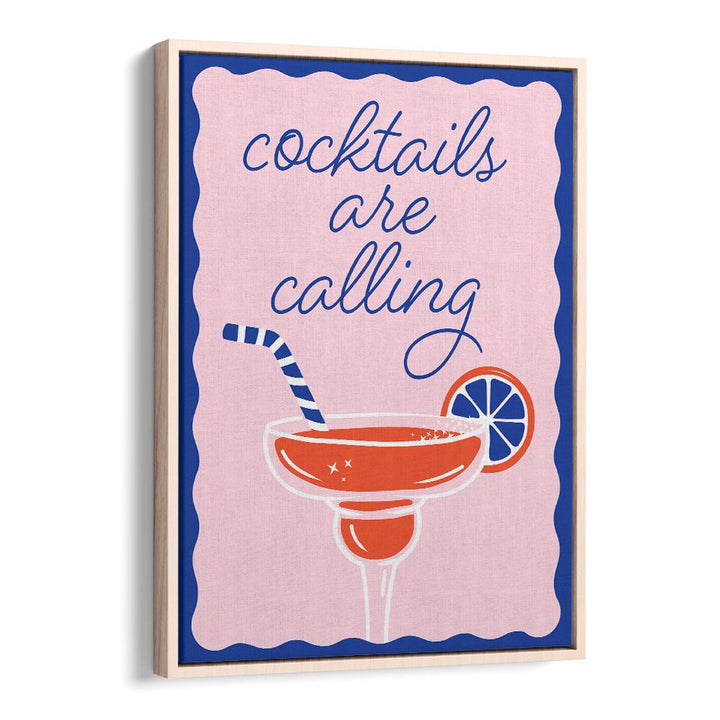 COCKTAILS ARE CALLING
