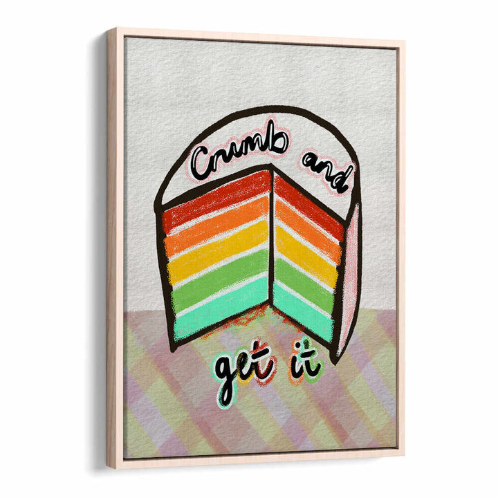 CRUMB AND GET IT , KITCHEN POSTERS