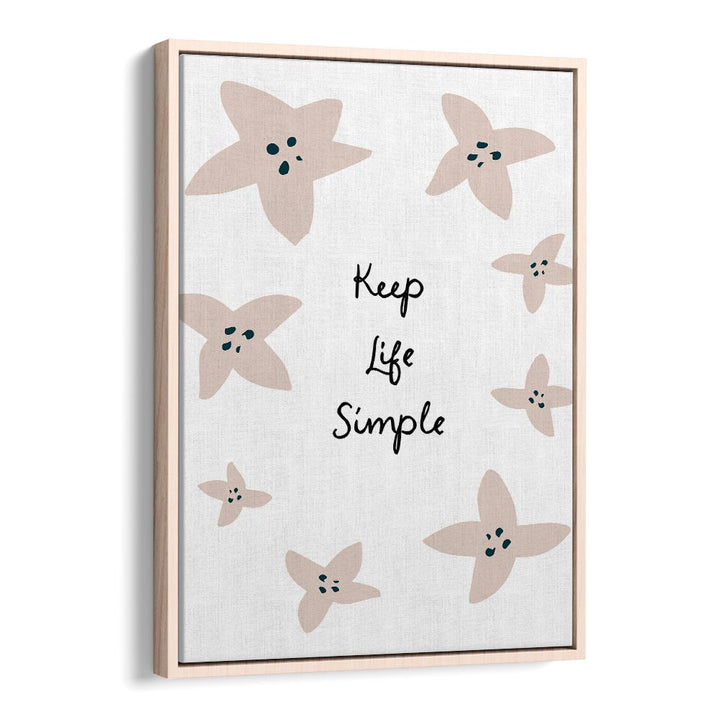 KEEP LIFE SIMPLE FLORAL