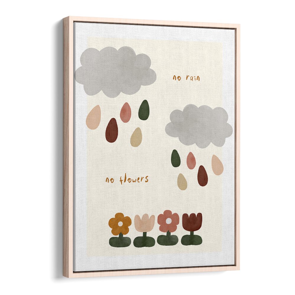NO RAIN NO FLOWERS