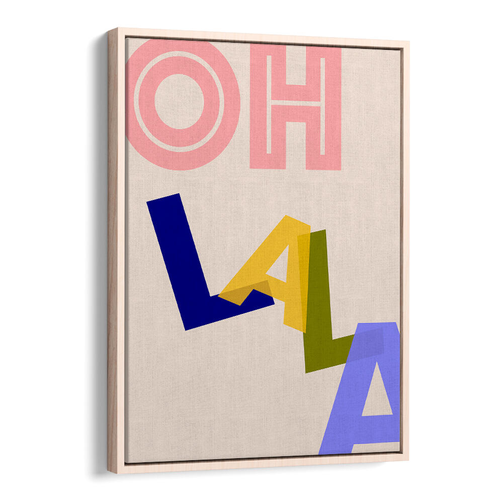 OOH LA LA VIBES , QUOTES & TYPOGRAPHY POSTERS