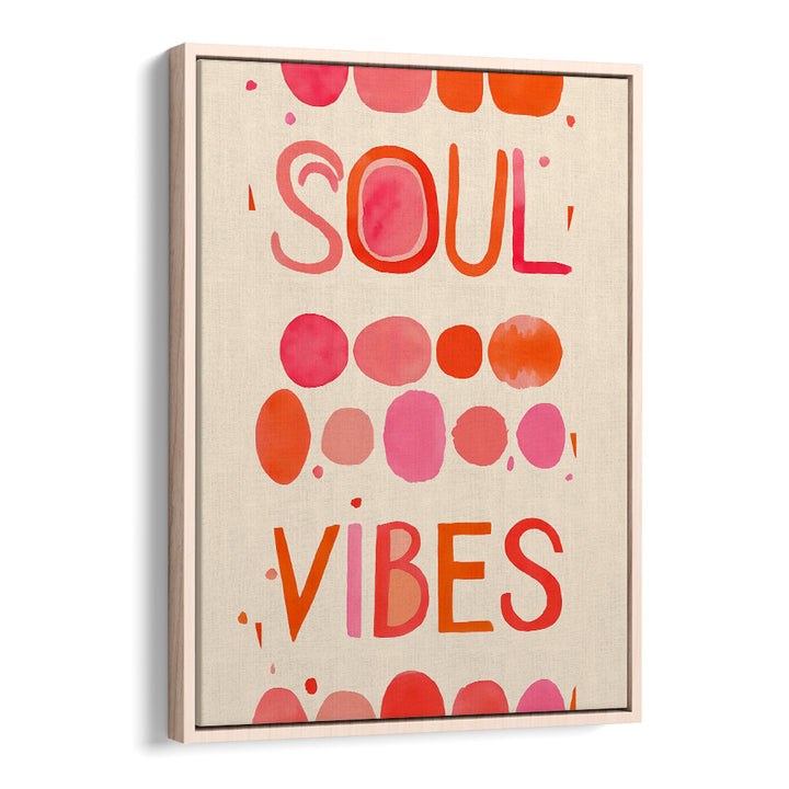 SOUL VIBES, QUOTES typography poster in vibrant colors, perfect for inspiring positive energy in any space.