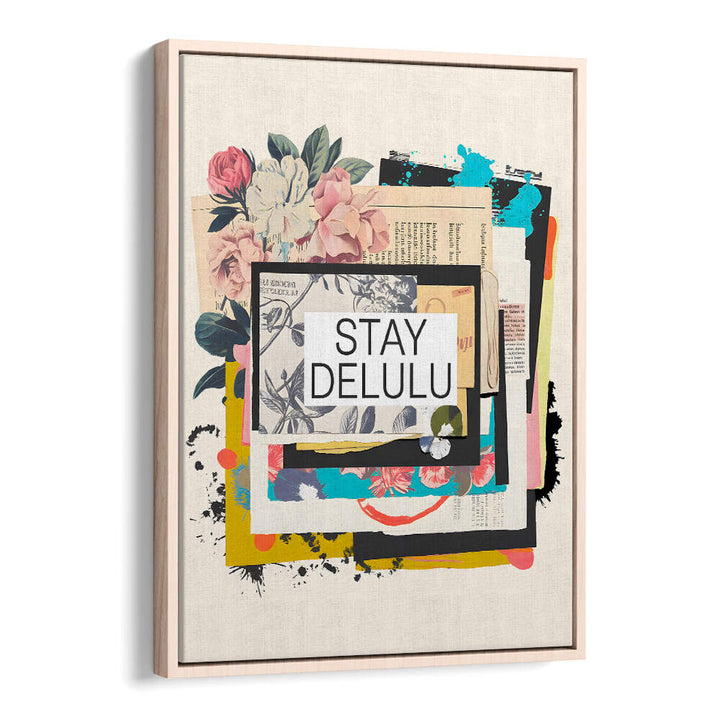 STAY DELULU , QUOTES & TYPOGRAPHY POSTERS