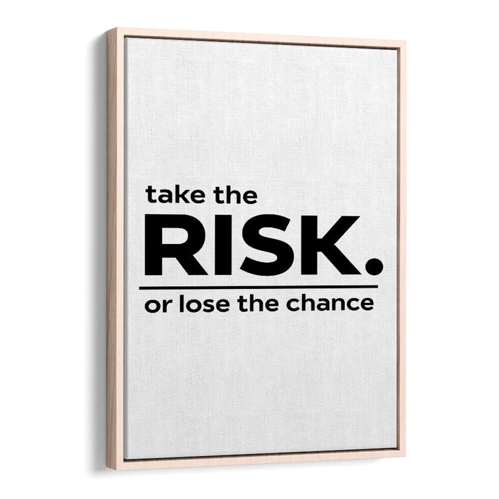 TAKE THE RISK II , QUOTES & TYPOGRAPHY POSTERS