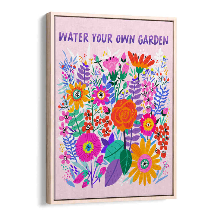 WATER YOUR GARDEN , QUOTES & TYPOGRAPHY POSTERS