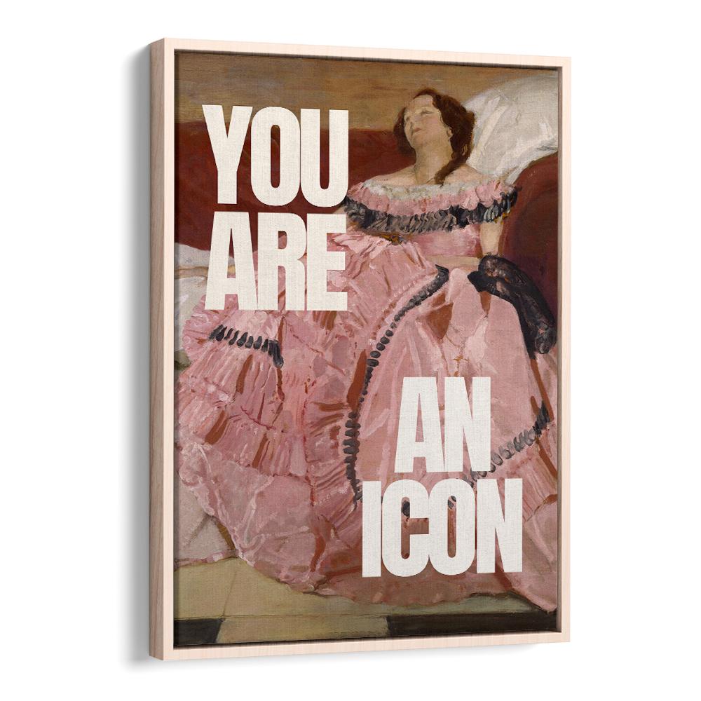 YOU ARE AN ICON