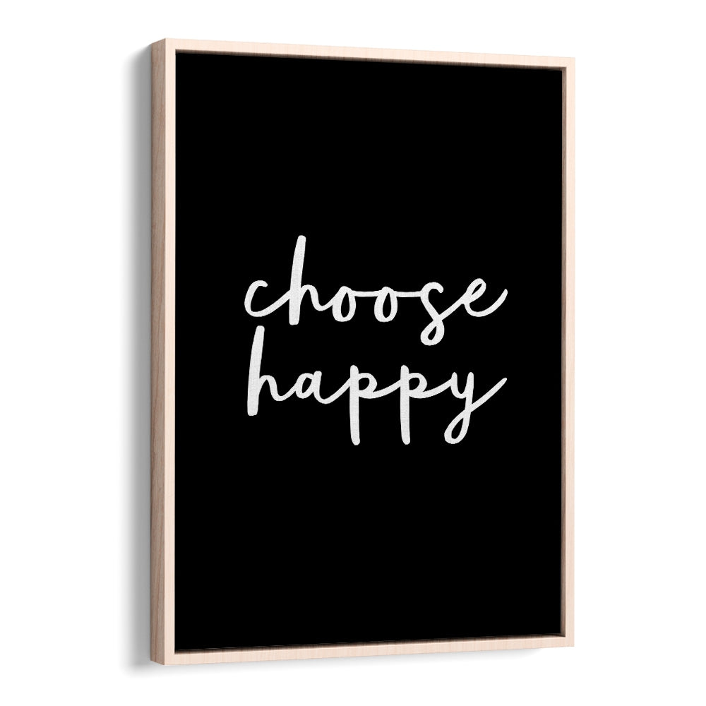 CHOOSE HAPPY II BY BRETT WILSON , QUOTES AND TYPOGRAPHY POSTERS