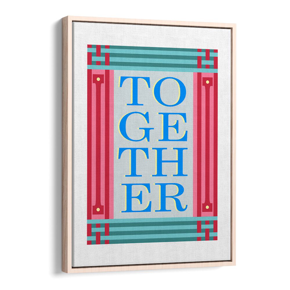 TOGETHER BLUE , QUOTES AND TYPOGRAPHY POSTERS