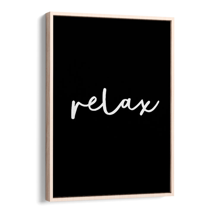 RELAX BY BRETT WILSON , QUOTES AND TYPOGRAPHY POSTERS