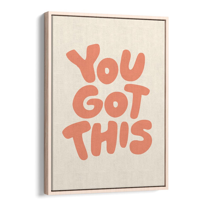 YOU GOT THIS II BY BRETT WILSON , QUOTES AND TYPOGRAPHY POSTERS