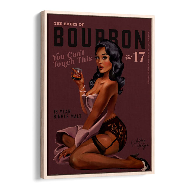 BABES OF BOURBON CANT TOUCH THIS SEXY RETRO PIN UP GIRL WHISKEY ART , BAR POSTERS