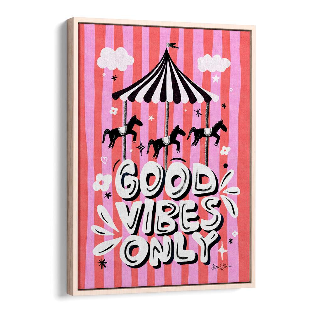 CAROUSEL GOOD VIBES ONLY BY BAROO BLOOM , QUOTES AND TYPOGRAPHY POSTERS