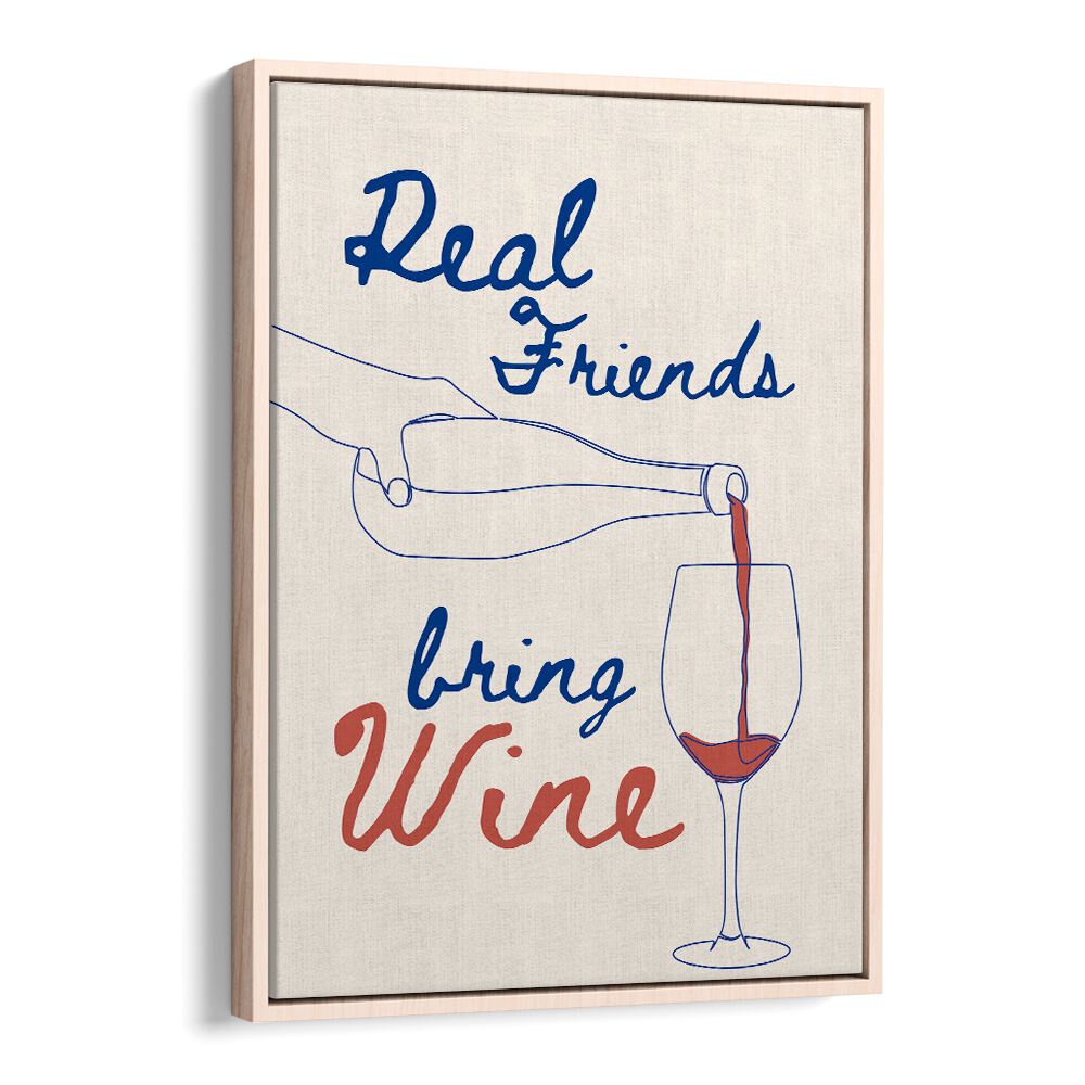 REAL FRIENDS BRING WINE
