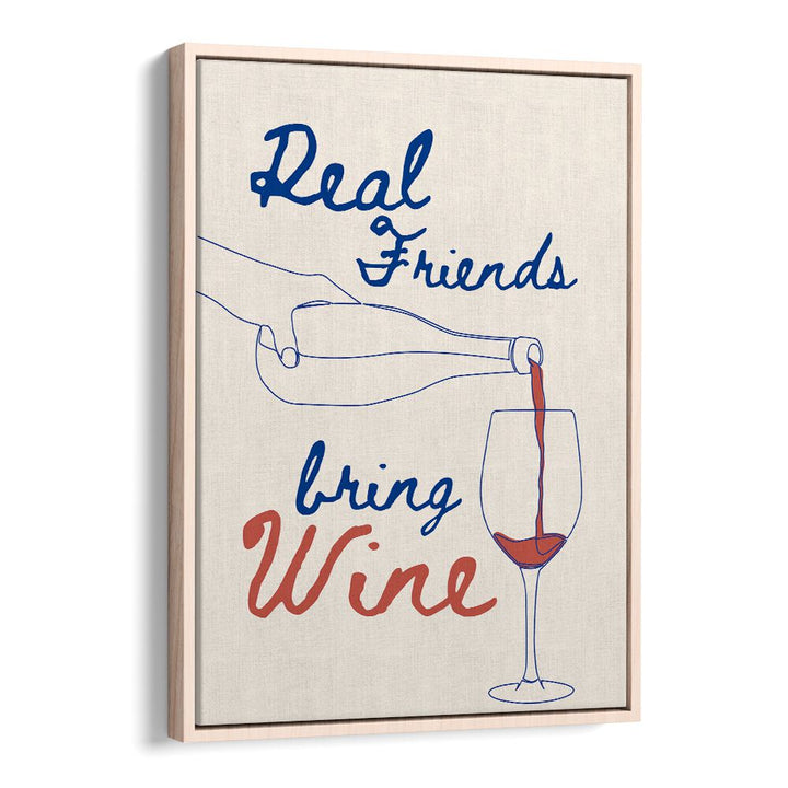 REAL FRIENDS BRING WINE