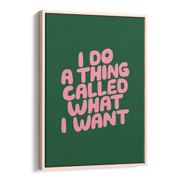 I DO A THING CALLED WHAT I WANT BY BRETT WILSON , QUOTES AND TYPOGRAPHY POSTERS