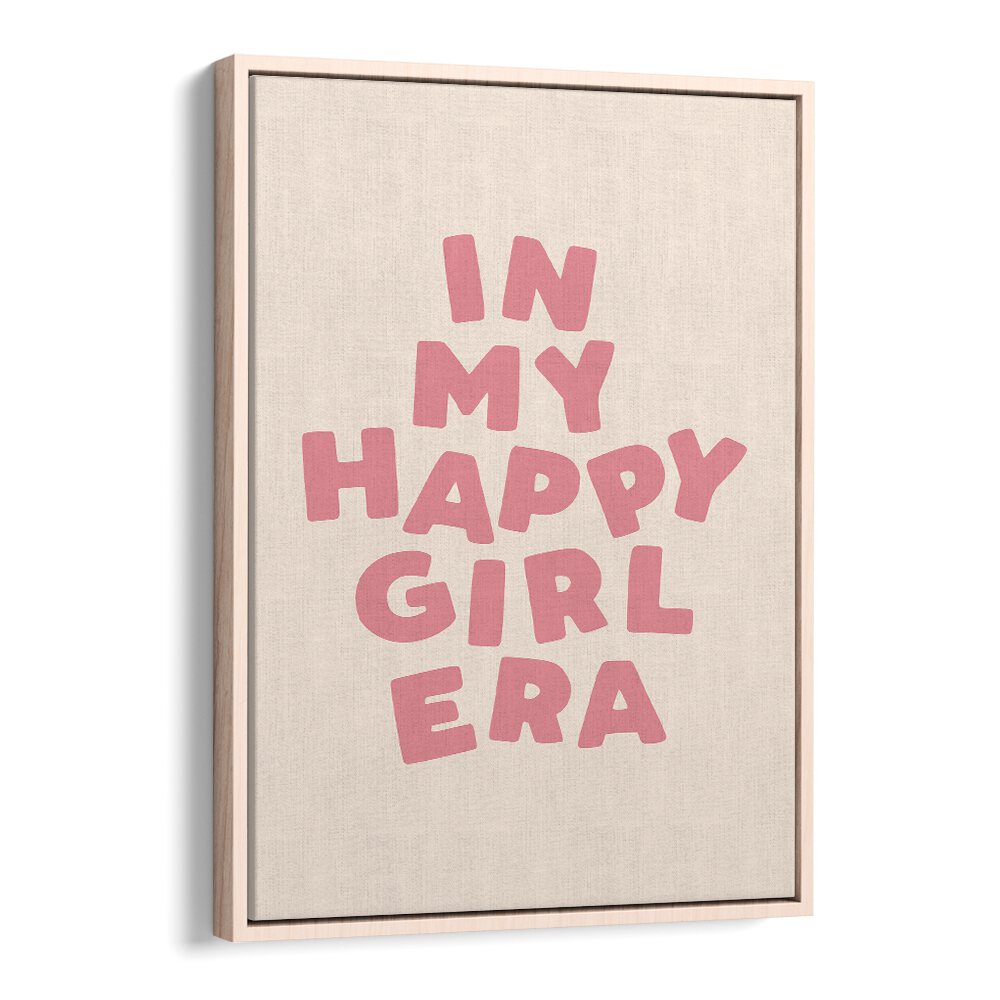 IN MY HAPPY GIRL ERA BY BRETT WILSON , QUOTES AND TYPOGRAPHY POSTERS