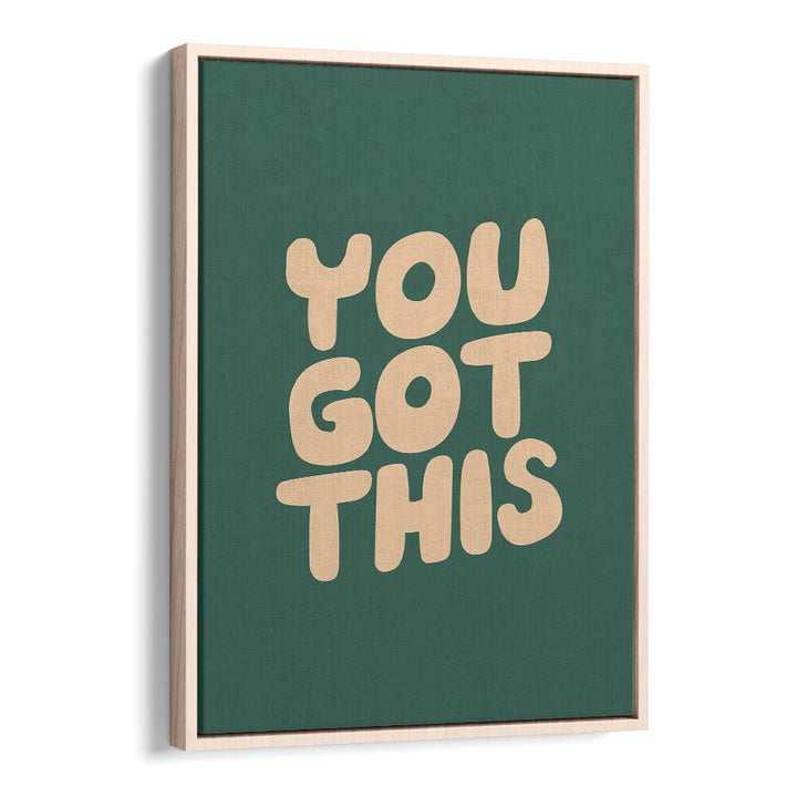 YOU GOT THIS BY BRETT WILSON , QUOTES AND TYPOGRAPHY POSTERS