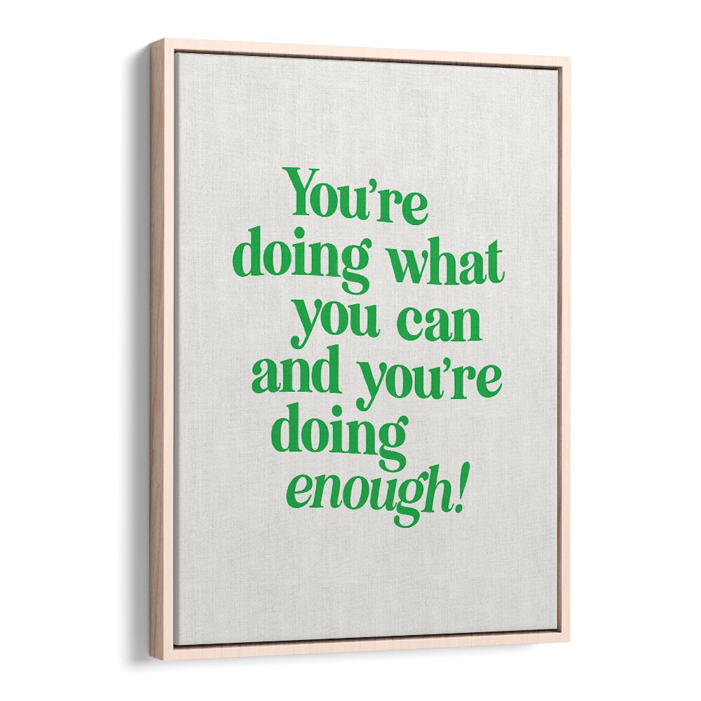 YOU'RE DOING ENOUGH BY BRETT WILSON , QUOTES AND TYPOGRAPHY POSTERS