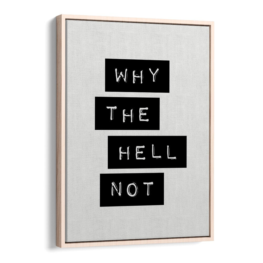 WHY THE HELL NOT ! BY BRETT WILSON , QUOTES AND TYPOGRAPHY POSTERS