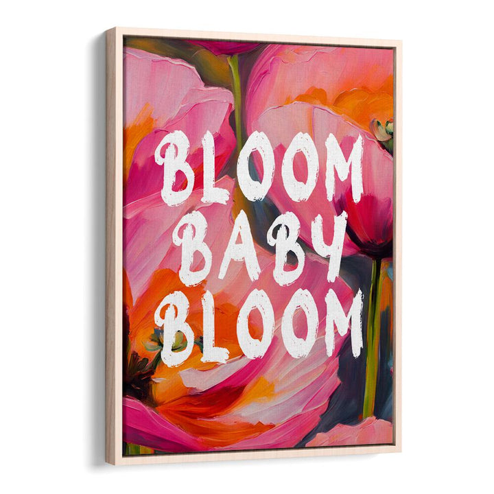 BLOOM BABY BLOOM