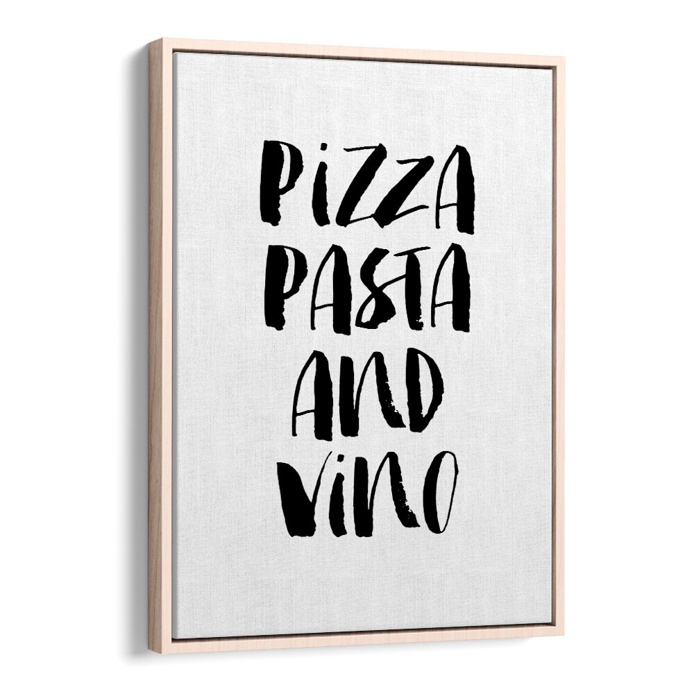 PIZZA PASTA & VINO BY BRETT WILSON , QUOTES AND TYPOGRAPHY POSTERS