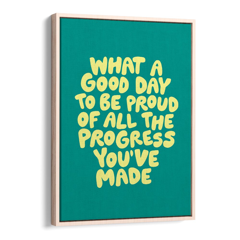 WHAT A GOOD DAY BY BRETT WILSON , QUOTES AND TYPOGRAPHY POSTERS