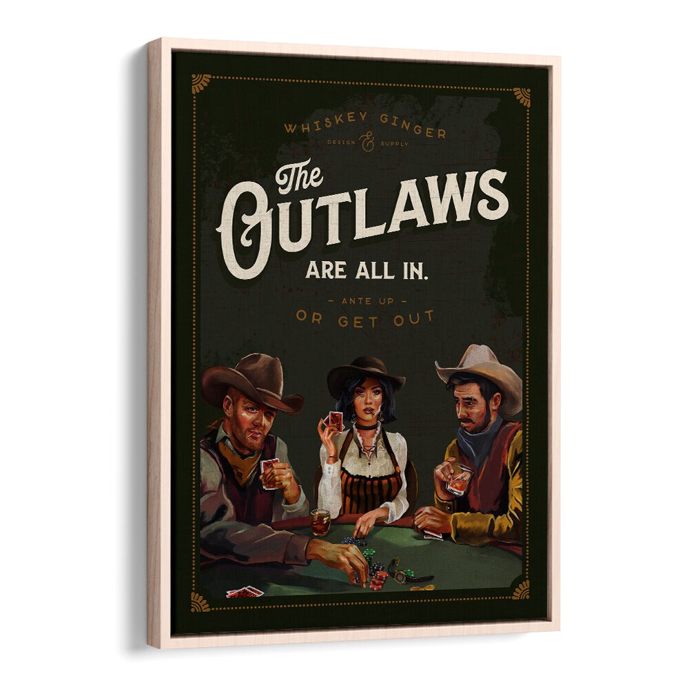 OUTLAWS ARE ALL IN COOL COWBOY POKER ART , BAR POSTERS , BAR ART PRINTS