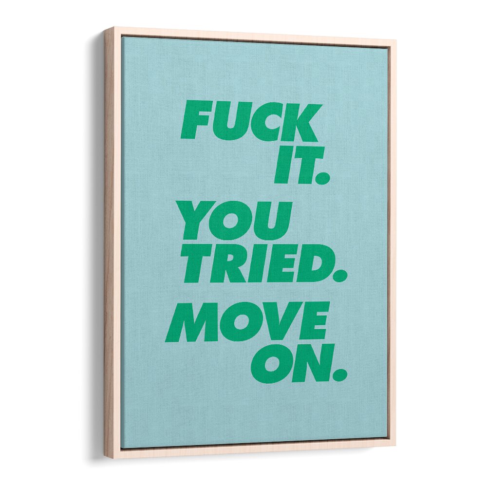 MOVE ON ! BY BRETT WILSON , QUOTES AND TYPOGRAPHY POSTERS