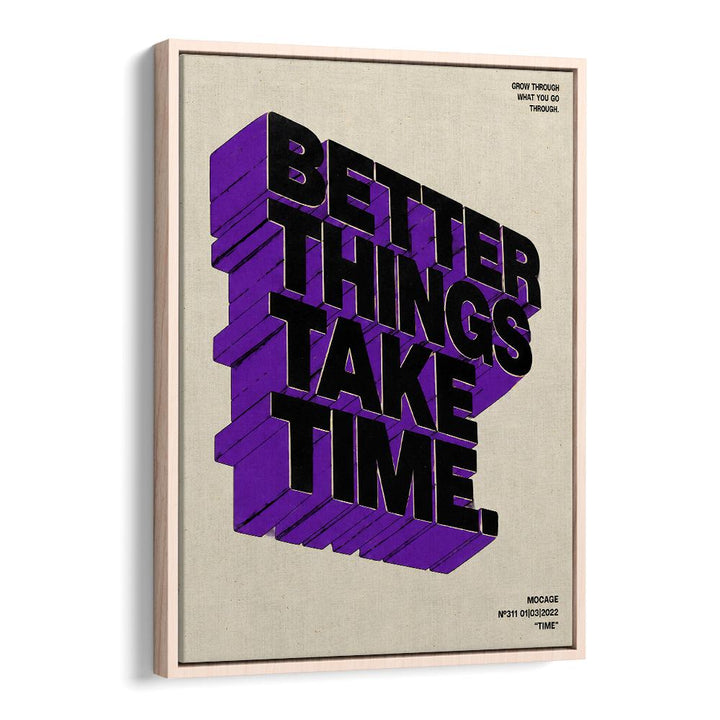 BETTER THINGS TAKE TIME