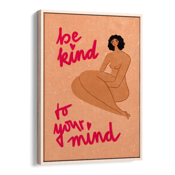 BE KIND TO YOUR MIND