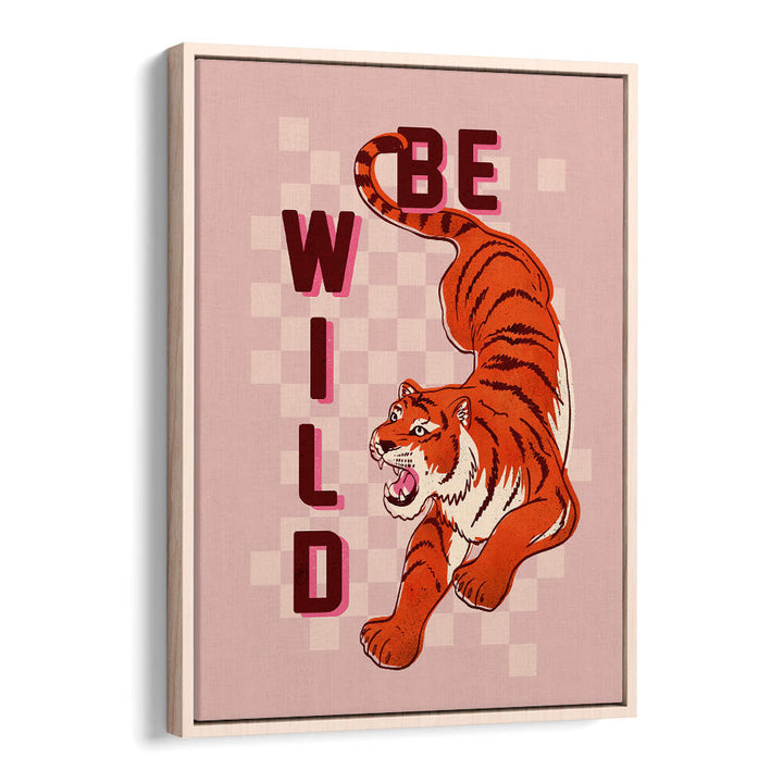 BE WILD
