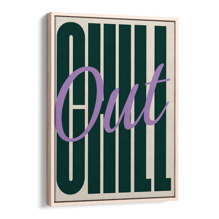 CHILL OUT