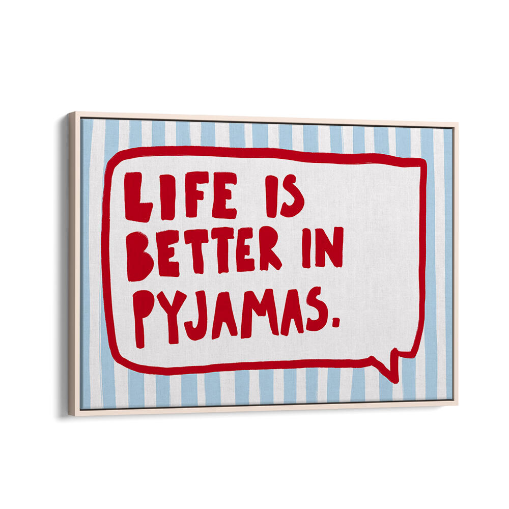 COZY PYJAMA WISDOM , QUOTES & TYPOGRAPHY POSTERS