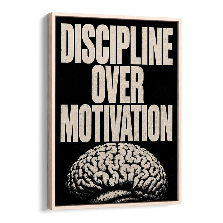DISCIPLINE OVER MOTIVATION