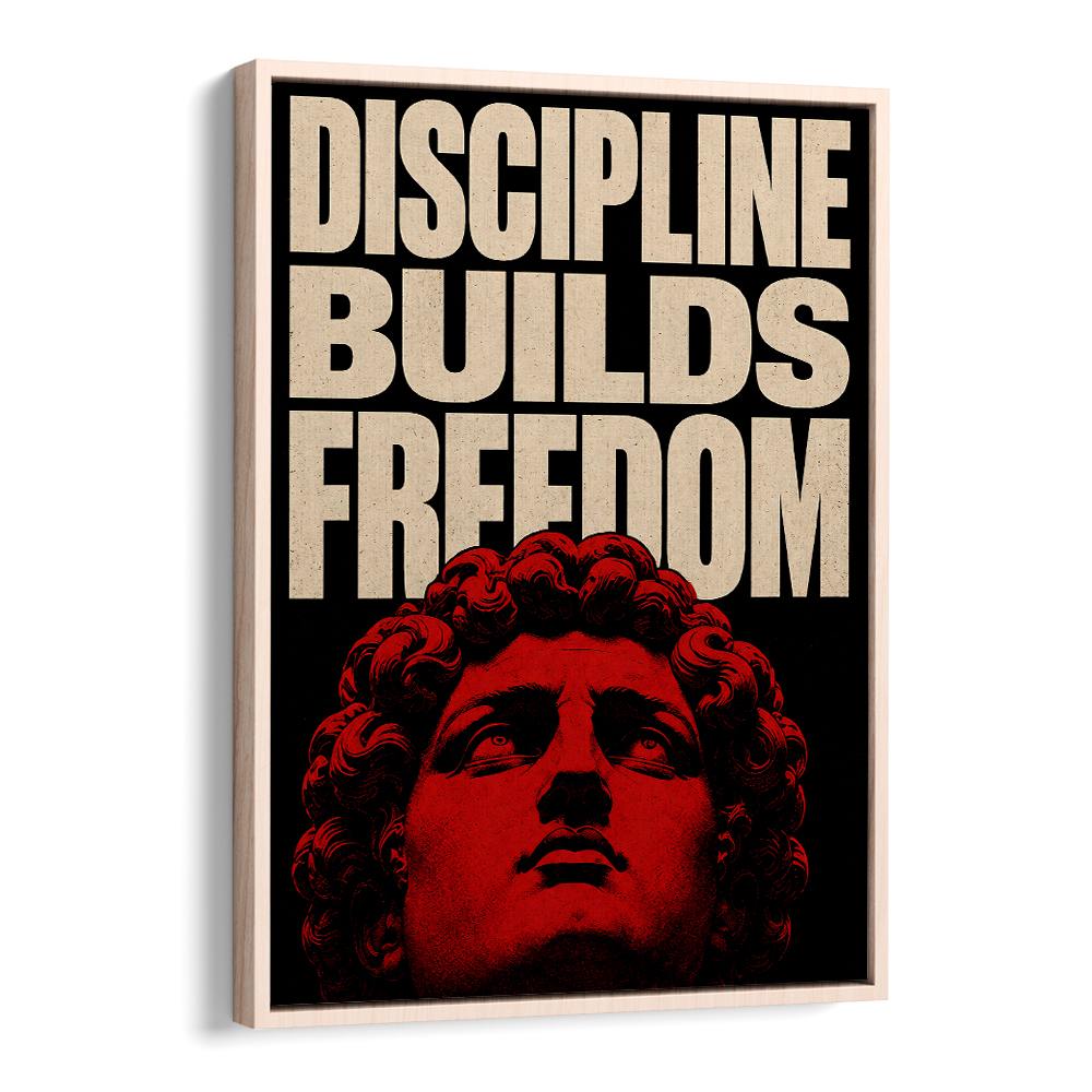 DISCIPLINE BUILDS FREEDOM