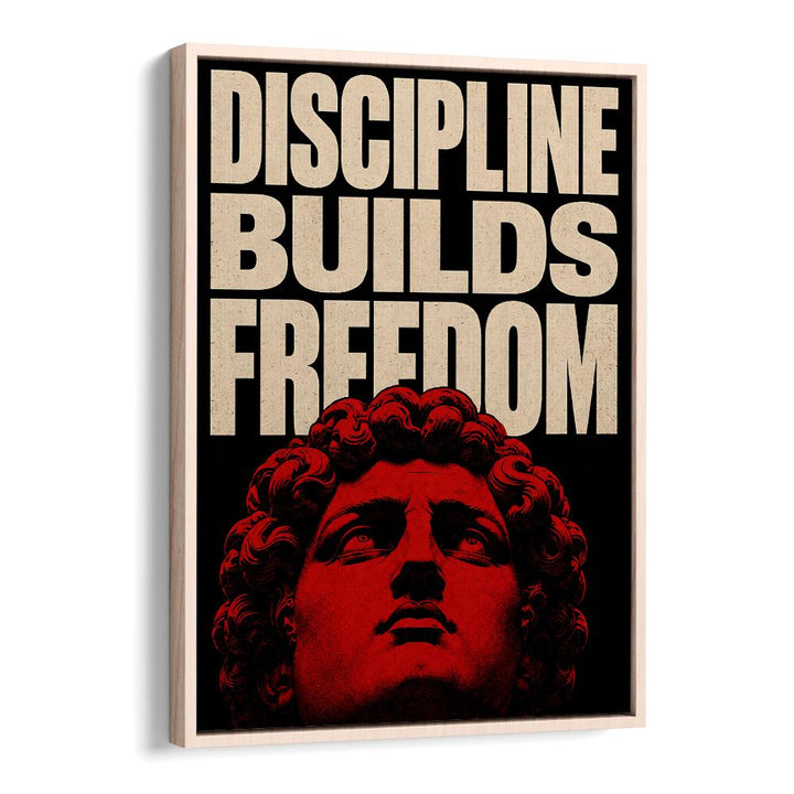 DISCIPLINE BUILDS FREEDOM