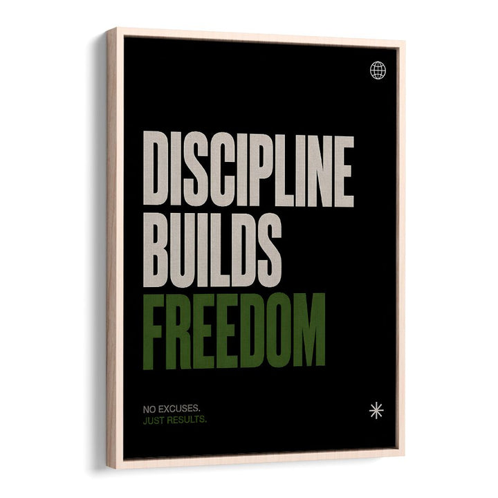 DISCIPLINE BUILDS FREEDOM I