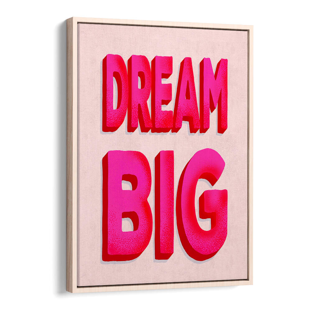 DREAM BIG