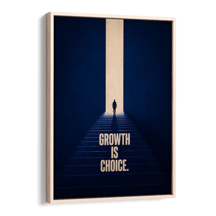 GROWTH IS CHOCIE