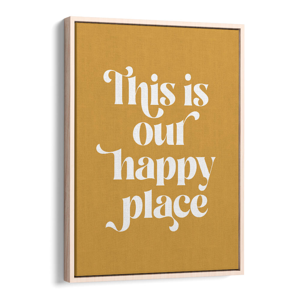 HAPPY PLACE II , QUOTES & TYPOGRAPHY POSTERS
