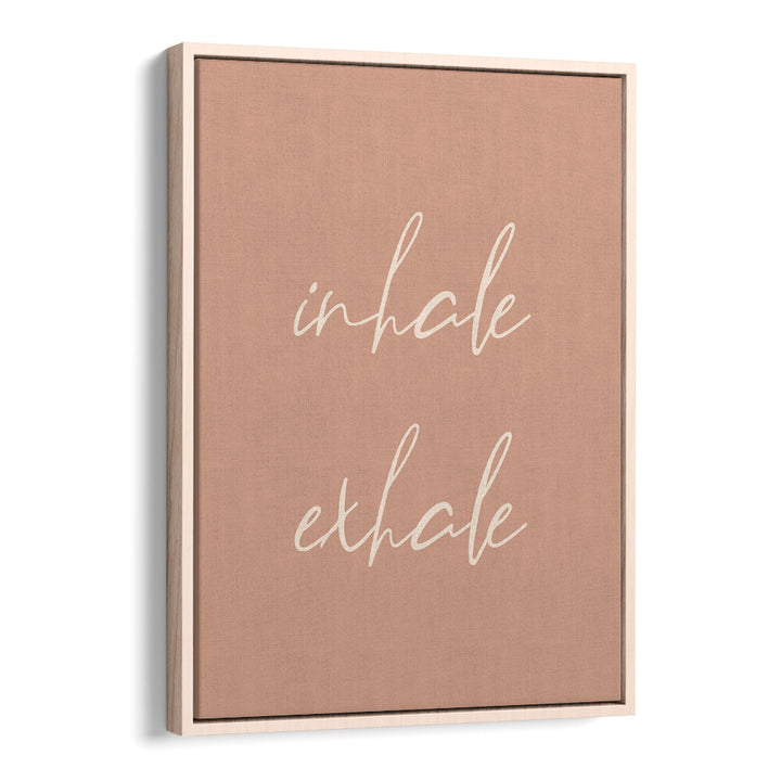 INHALE EXHALE , QUOTES & TYPOGRAPHY POSTERS