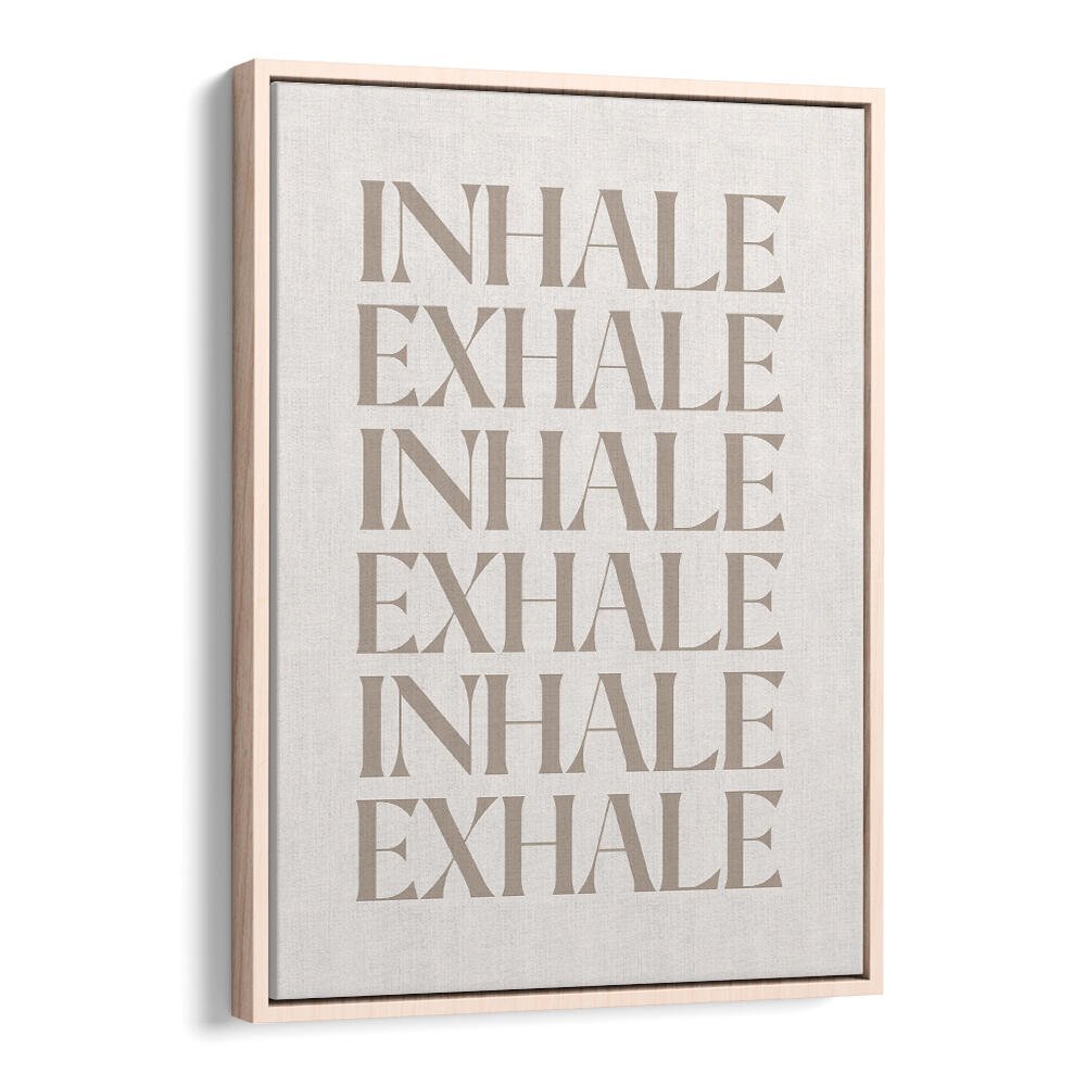INHALE EXHALE III , QUOTES & TYPOGRAPHY POSTERS