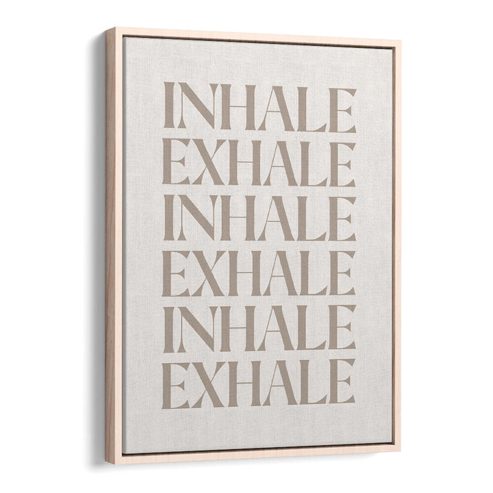 INHALE EXHALE III , QUOTES & TYPOGRAPHY POSTERS