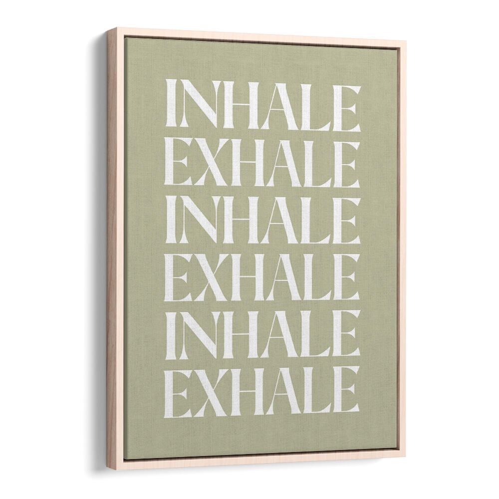 INHALE EXHALE IV , QUOTES & TYPOGRAPHY POSTERS