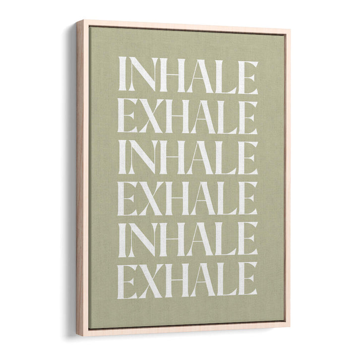 INHALE EXHALE IV , QUOTES & TYPOGRAPHY POSTERS