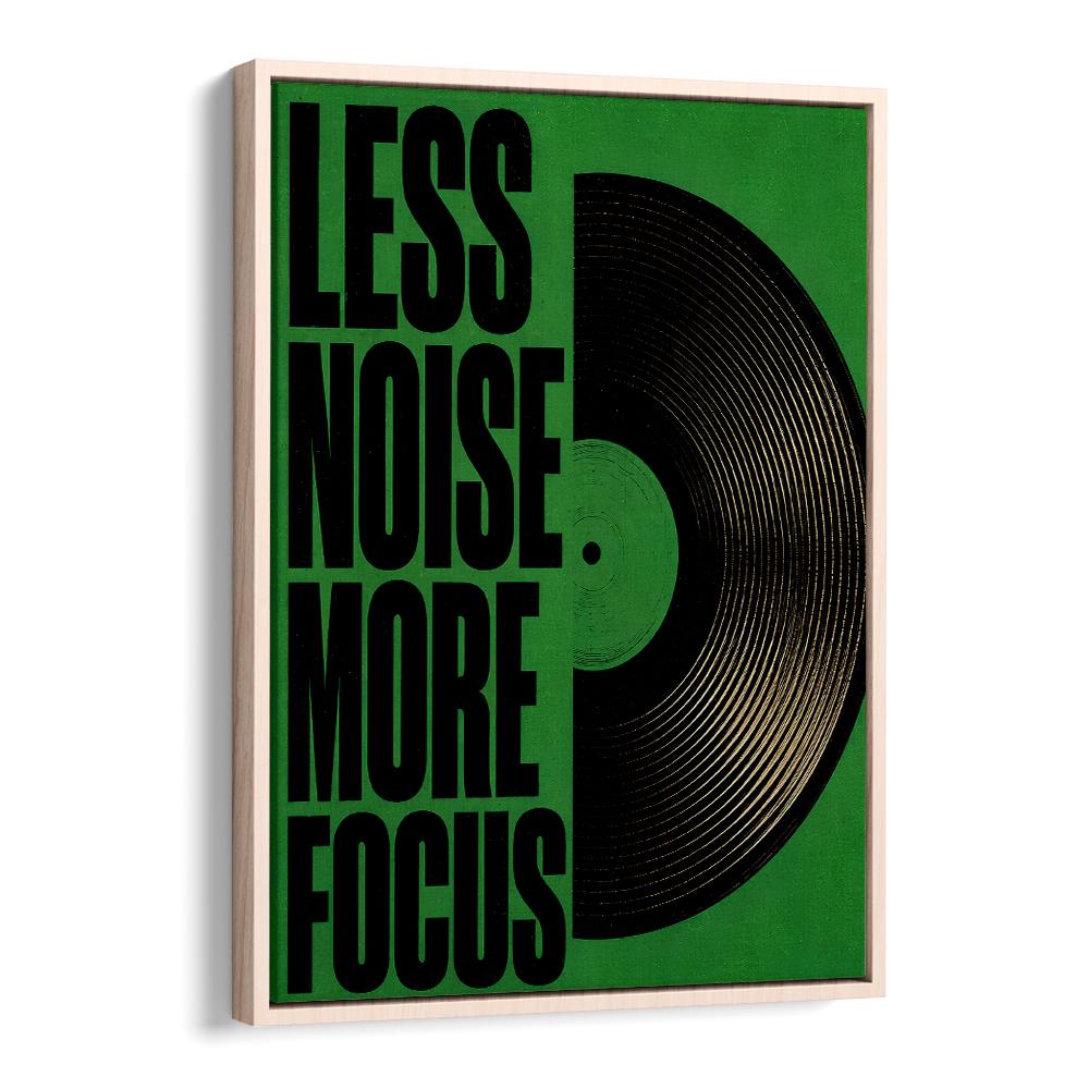 LESS NOISE MORE FOCUS
