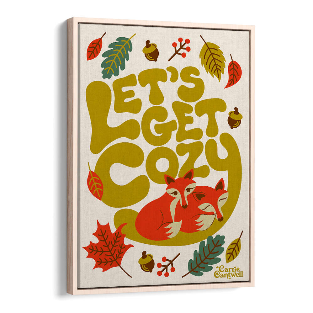 LET'S GET COZY , QUOTES & TYPOGRAPHY POSTERS