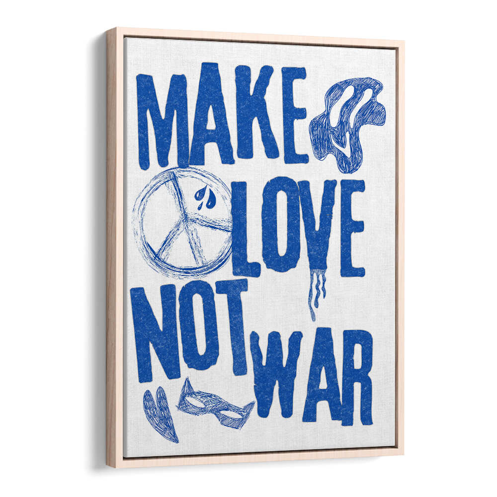 MAKE LOVE NOT WAR , QUOTES & TYPOGRAPHY POSTERS