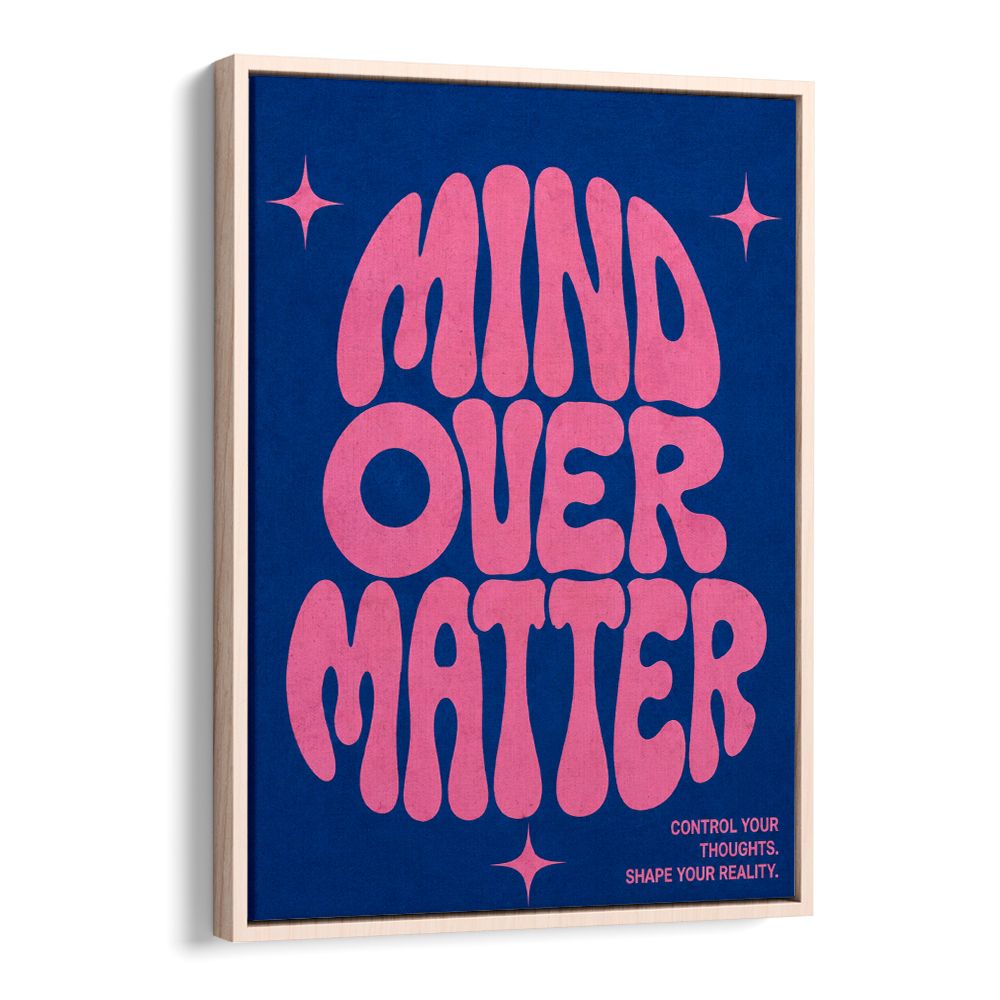 MIND OVER MATTER