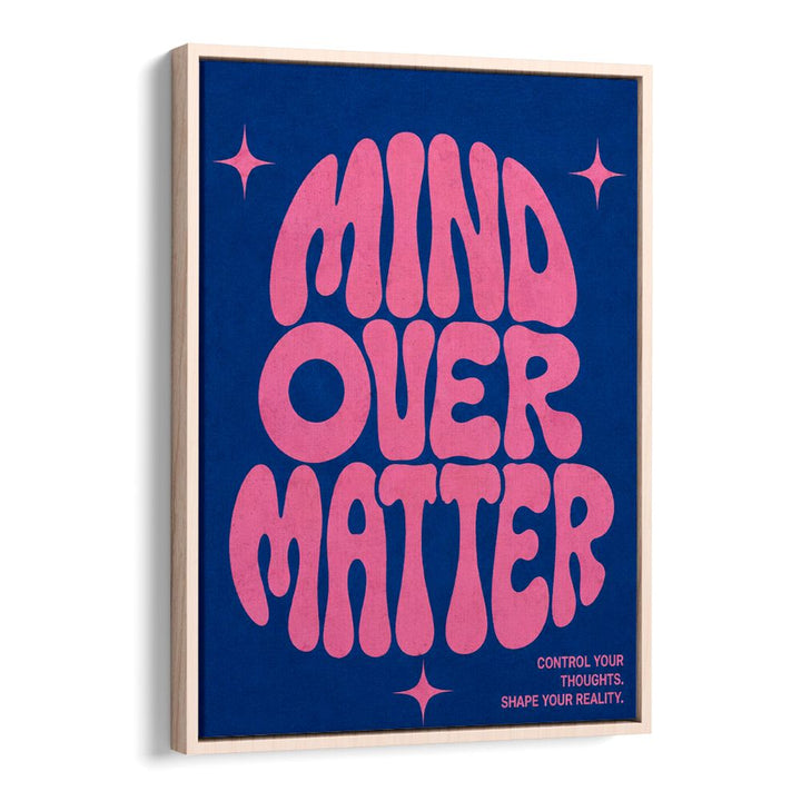 MIND OVER MATTER
